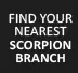 Visit your nearest Scorpion Branch