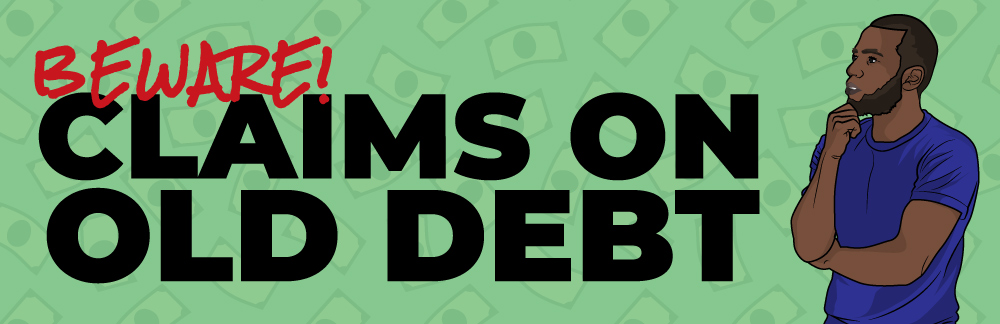 Beware claims on old debt