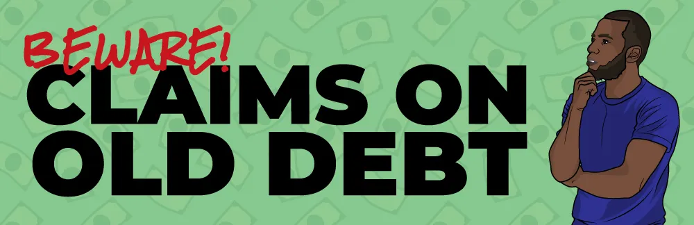 Beware claims on old debt Beware claims on old debt