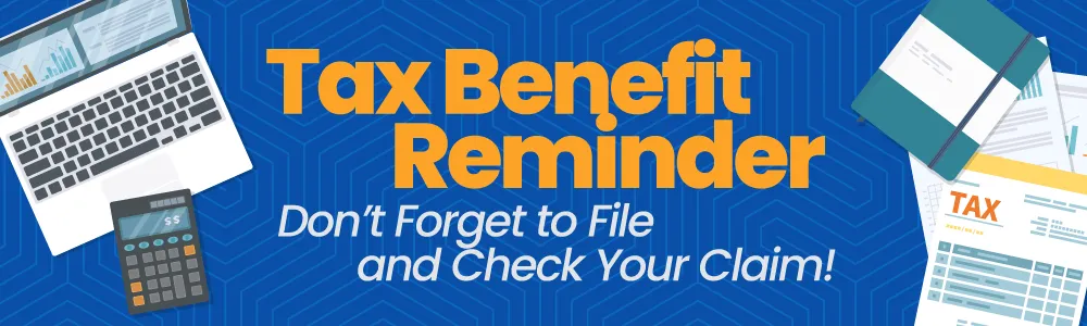 Tax Benefit Reminder banner with laptop, calculator, and tax documents, featuring the message ‘Don’t Forget to File and Check Your Claim!’ to promote Scorpion Legal’s tax benefit