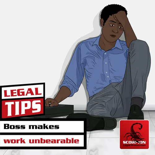 Boss makes life unbearable