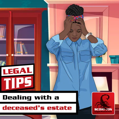 Dealing with a deceased’s estate